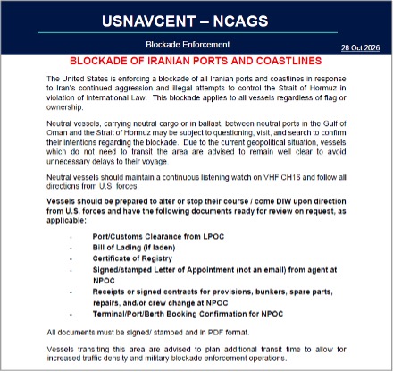 On October 28, USNAVCENT Naval Cooperation and Guidance for Shipping (NCAGS) published updated guidance for neutral shipping regarding the U.S. blockade on Iranian ports.